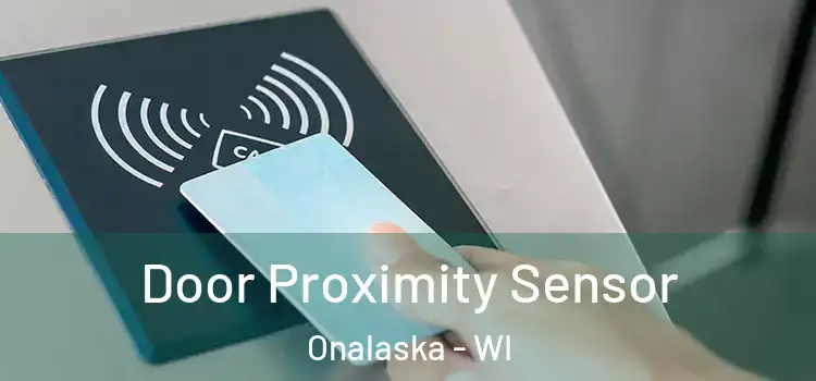 Door Proximity Sensor Onalaska - WI