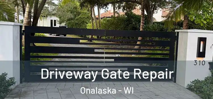 Driveway Gate Repair Onalaska - WI