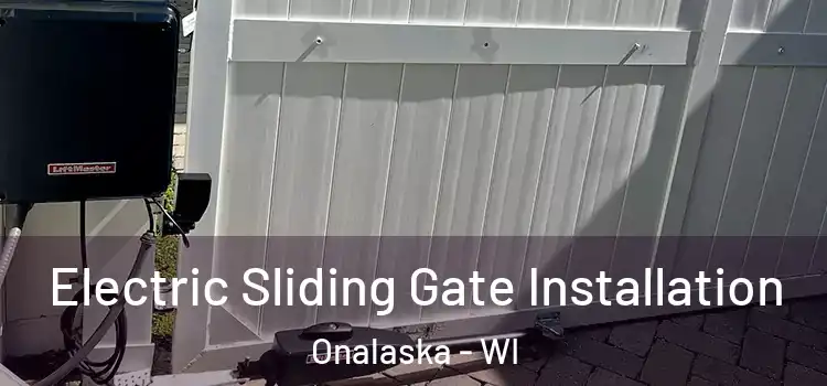Electric Sliding Gate Installation Onalaska - WI