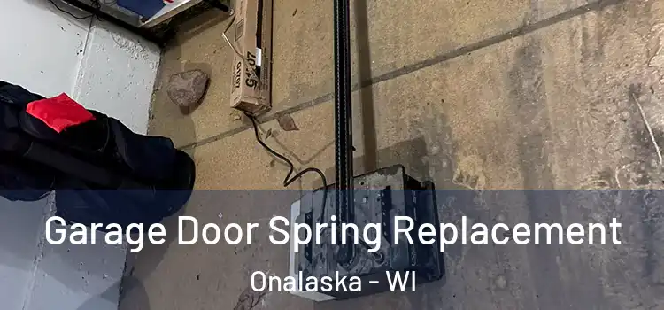  Garage Door Spring Replacement Onalaska - WI